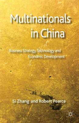 Multinationals in China: Business Strategy, Technology and Economic Development (Hardback)