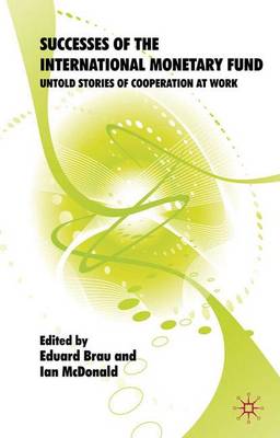 Successes of the International Monetary Fund: Untold Stories of Cooperation at Work (Paperback)
