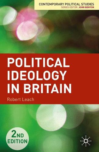 Political Ideology in Britain - Contemporary Political Studies (Paperback)