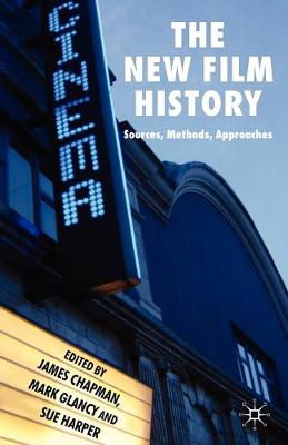 The New Film History: Sources, Methods, Approaches (Paperback)