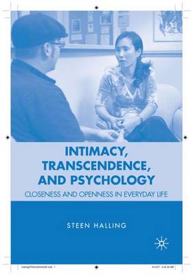 Intimacy, Transcendence, and Psychology: Closeness and Openness in Everyday Life (Hardback)