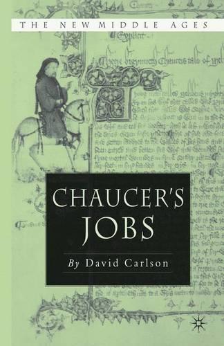 Chaucer's Jobs - The New Middle Ages (Paperback)
