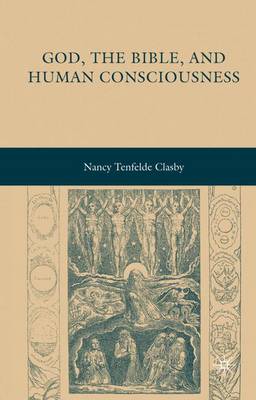 God, the Bible, and Human Consciousness (Hardback)