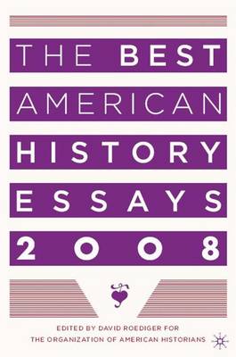 The Best American History Essays 2008 (Paperback)