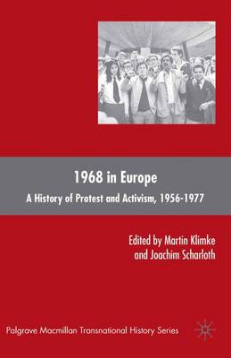 1968 in Europe: A History of Protest and Activism, 1956-1977 - Palgrave Macmillan Transnational History Series (Paperback)