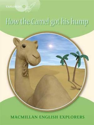 Explorers 3 How the Camel Got His Hump (Board book)