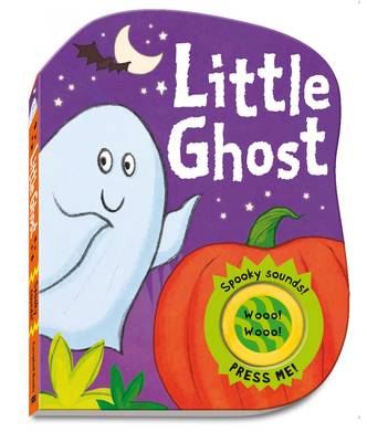 Spooky Sounds: Little Ghost (Hardback)