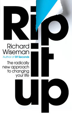 Rip It Up: The Radically New Approach to Changing Your Life (Paperback)