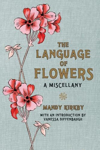 The  Language of Flowers Gift Book - Mandy Kirkby