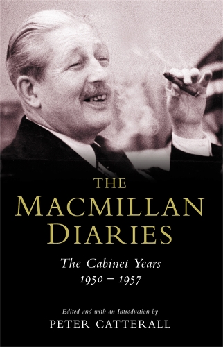 The Macmillan Diaries - Harold Macmillan