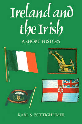 Ireland and the Irish: A Short History (Paperback)