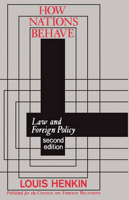 How Nations Behave: Law and Foreign Policy (Paperback)