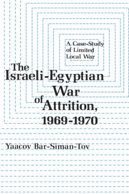 The Israeli-Egyptian War of Attrition, 1969-1970 (Hardback)