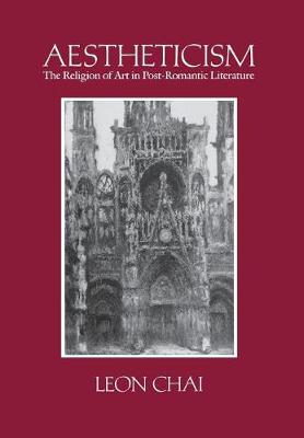 Aestheticism: The Religion of Art in Post-Romantic Literature (Hardback)