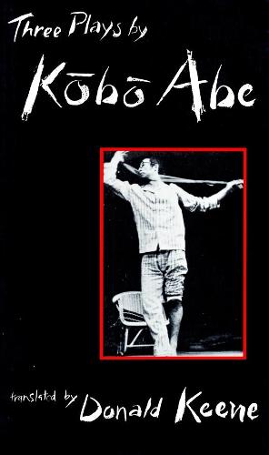 Three Plays by Kobo Abe - Modern Asian Literature Series (Hardback)