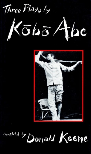 Three Plays by Kobo Abe - Modern Asian Literature Series (Paperback)