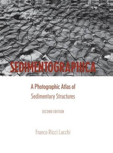 Sedimentographica: A Photographic Atlas of Sedimentary Structures (Hardback)