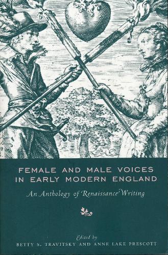 Female and Male Voices in Early Modern England: An Anthology of Renaissance Writing (Paperback)