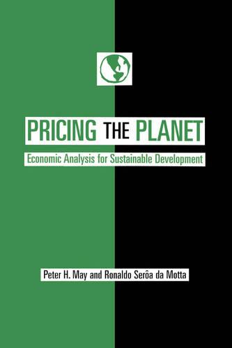 Pricing the Planet: Economic Analysis for Sustainable Development (Hardback)