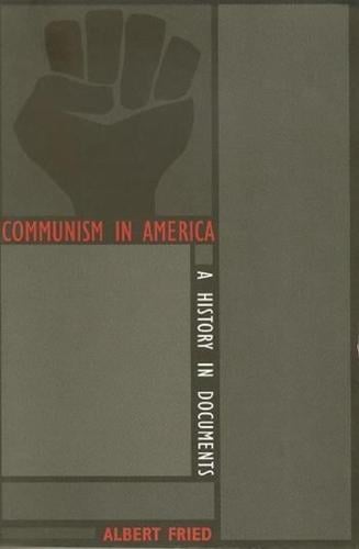 Communism in America: A History in Documents (Paperback)