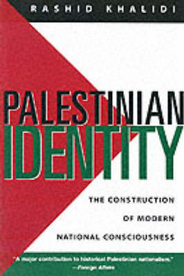 Palestinian Identity: The Construction of Modern National Consciousness (Paperback)