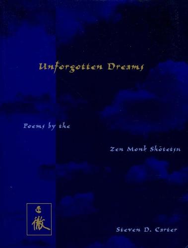 Unforgotten Dreams: Poems by the Zen Monk Shotetsu - Translations from the Asian Classics (Hardback)