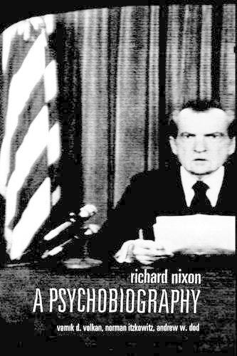 Richard Nixon: A Psychobiography (Hardback)
