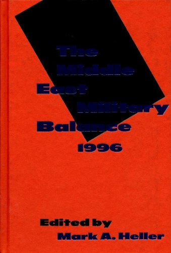 The Middle East Military Balance, 1996 (Hardback)