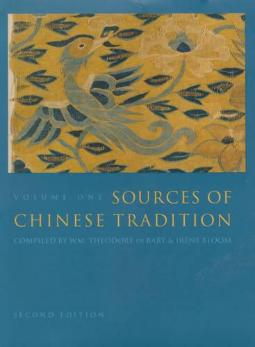 Sources of Chinese Tradition: From Earliest Times to 1600 - Introduction to Asian Civilizations (Hardback)