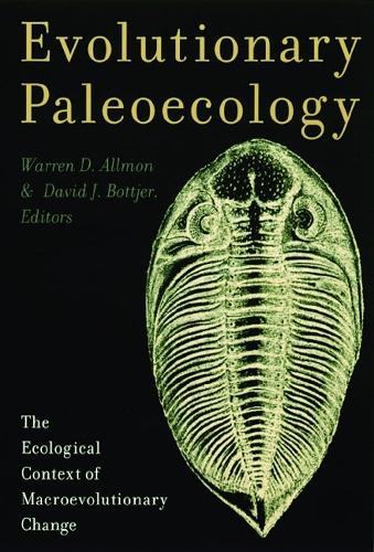 Evolutionary Paleoecology: The Ecological Context of Macroevolutionary Change (Hardback)