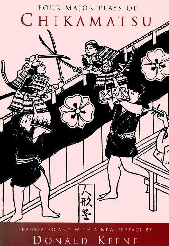 Four Major Plays of Chikamatsu - Translations from the Asian Classics (Paperback)