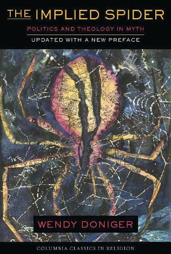 The Implied Spider: Politics and Theology in Myth - American Lectures on the History of Religions (Hardback)