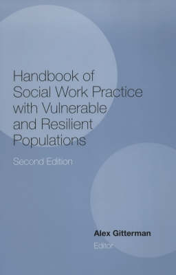 Handbook of Social Work Practice with Vulnerable and Resilient Populations (Hardback)