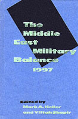 Middle East Military Balance, 1997 1997 (Hardback)