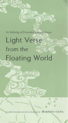 Light Verse from the Floating World: An Anthology of Premodern Japanese Senryu (Paperback)