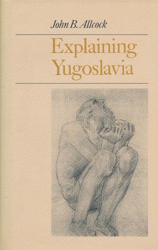 Explaining Yugoslavia (Paperback)