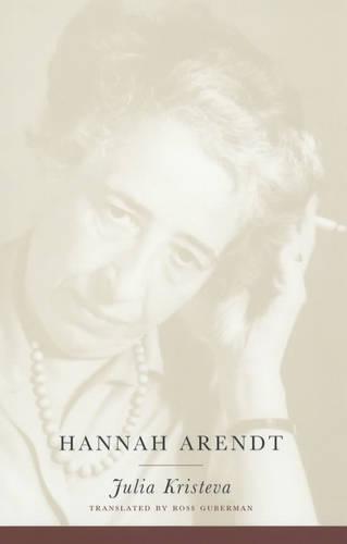 Hannah Arendt - Julia Kristeva