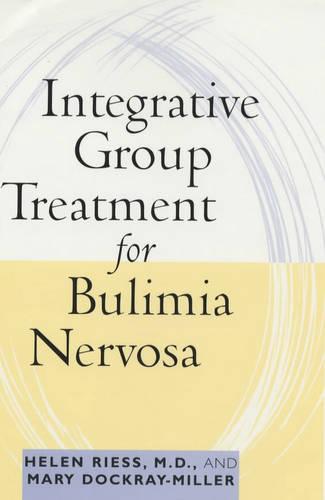 Integrative Group Treatment for Bulimia Nervosa (Hardback)