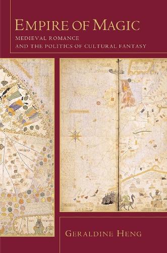 Empire of Magic: Medieval Romance and the Politics of Cultural Fantasy (Paperback)