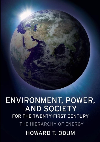 Environment, Power, and Society for the Twenty-First Century: The Hierarchy of Energy (Paperback)