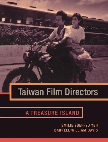 Taiwan Film Directors: A Treasure Island - Film and Culture Series (Hardback)