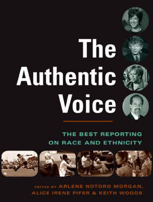 The Authentic Voice: The Best Reporting on Race and Ethnicity - The Authentic Voice (Hardback)