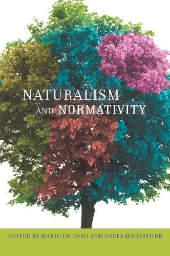 Naturalism and Normativity - Columbia Themes in Philosophy (Paperback)