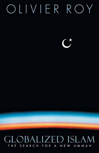 Globalized Islam: The Search for a New Ummah (Paperback)