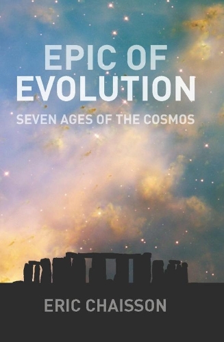 Epic of Evolution: Seven Ages of the Cosmos (Paperback)