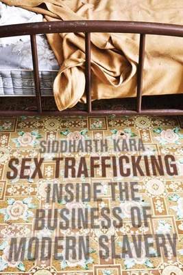 Sex Trafficking: Inside the Business of Modern Slavery (Hardback)