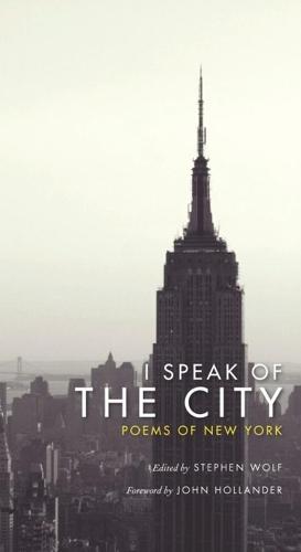 I Speak of the City: Poems of New York (Paperback)