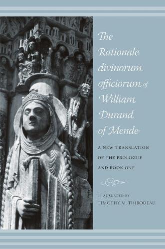 The Rationale Divinorum Officiorum of William Durand of Mende: A New Translation of the Prologue and Book One - Records of Western Civilization Series (Paperback)