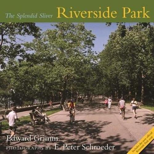 Riverside Park: The Splendid Sliver (Hardback)
