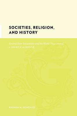 Societies, Religion, and History: Central-East Tanzanians and the World They Created, c. 200 BCE to 1800 CE - Gutenberg-e (Hardback)